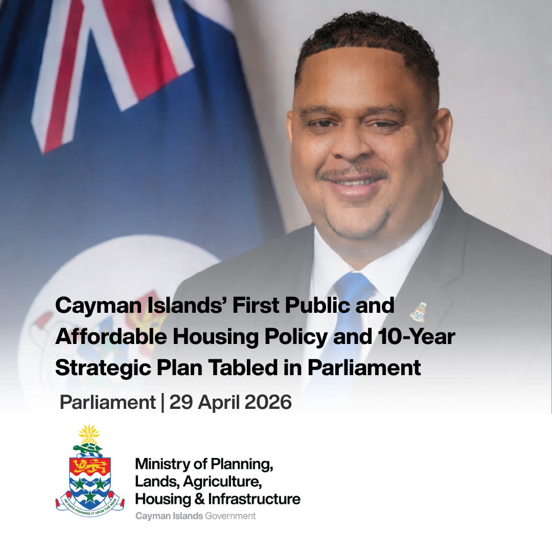 Cayman Islands’ First Public and Affordable Housing Policy and 10-Year Strategic Plan Tabled in Parliament