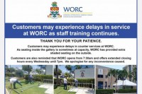 Customers may experience delays in service at WORC as Staff Training continues