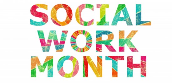 Social Work Month to Focus on Awareness Raising Social Work Month to Focus on Awareness Raising