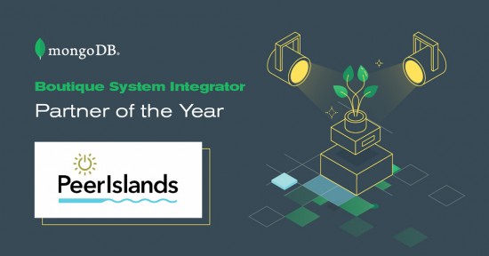 PeerIslands Named 2021 MongoDB Boutique System Integrator Partner of the Year PeerIslands Named 2021 MongoDB Boutique System Integrator Partner of the Year