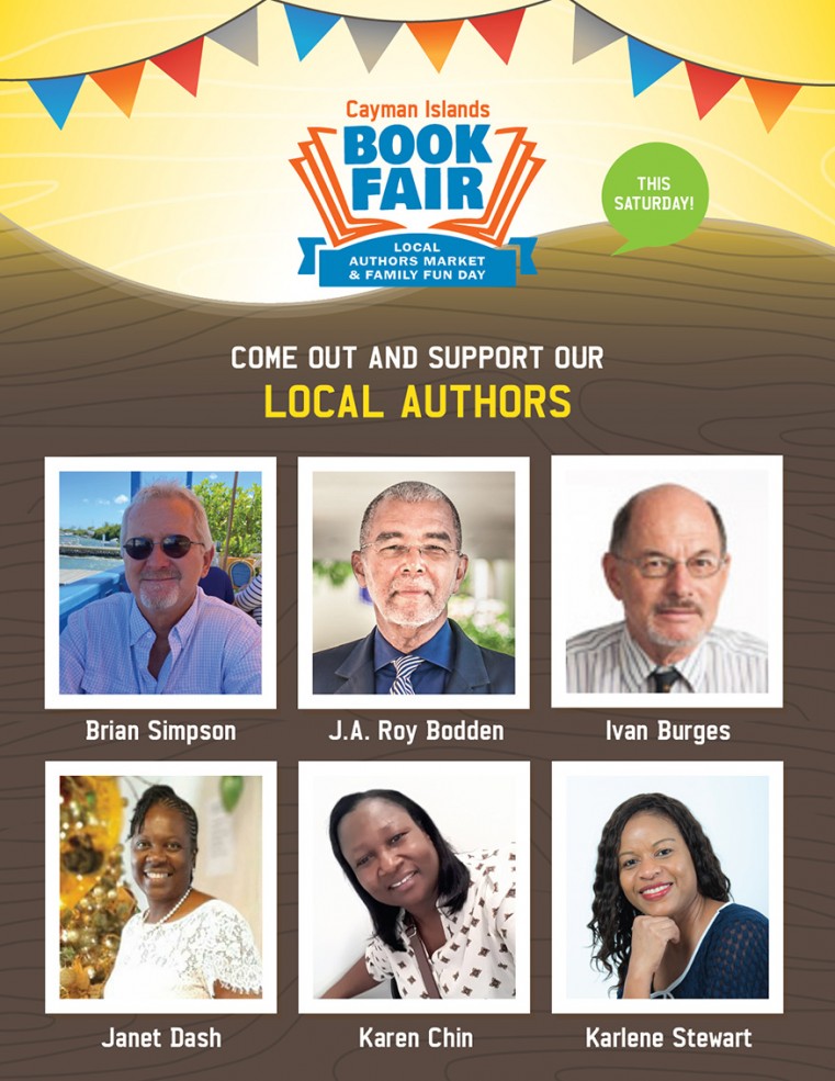 Local Authors Brian Simpson, Dr. J.A. Roy Bodden, Ivan Burges, Janet Dash, Karen Chin and Karlene Stewart.